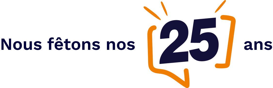 Nous fêtons nos 25 ans